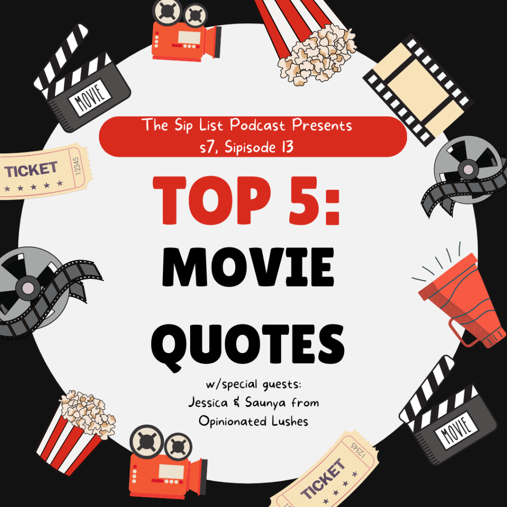 S7, Sipisode 13: Top 5 Favorite Movie&nbsp;Quotes